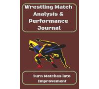 Wrestling Match Analysis & Performance Journal: Designed for Intentional Match Review