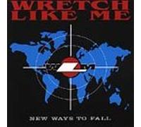 Wretch Like Me - New Ways to Fall [Import]