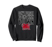 Wrexham, Pays de Galles, n'oubliez Pas de Chanter Quand Vous gagnez Welsh Dragon Sweatshirt