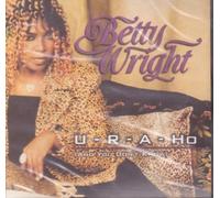 Wright, Betty - U-R-a-Ho (& U-Don't Know)