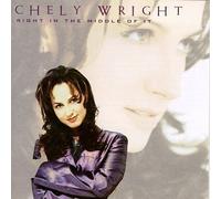 Wright, Chely - Right in The Middle of It