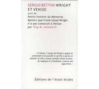 Wright et Venise: Suvi de Petite histoire du Mémorial Masieri que Frank Lloyd Wright n'a pas construit à Venise