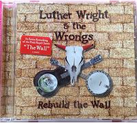 Wright, Luther - Rebuild The Wall