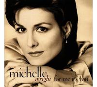 Michelle Wright - for me It's You (1994/96) [Import]