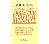 Wright's Complete Disaster Survival Manual