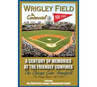 Wrigley Field: Centennial