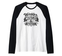Wrinkles Muscles and Attitude Funny Old Age Gym Lover Humor Manche Raglan