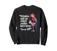 Wrinkles Only Go Where Smiles Have Been Cute Parrot Mexican Sweatshirt