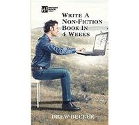 Write A Non-Fiction Book In Four Weeks