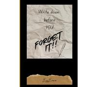 Write Down before you forget it!!: A Journal which helps you PRIORITISE your work