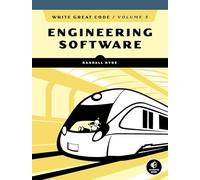 Write Great Code, Volume 3: Engineering Software