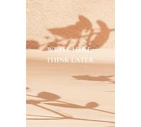 Write Here, Think Later: A Notebook with Life Reminders That Actually Help