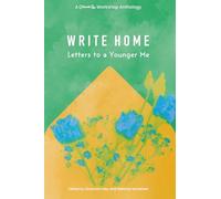 Write Home: Letters to a Younger Me