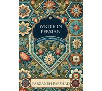 Write in Persian: Bi-lingual coursebook & workbook to learn Farsi alphabet with online audio