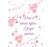 Write It Down Before I Forget It: Planner