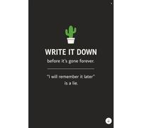 Write it down before it’s gone forever. “I will remember it later” is a lie notebook: Funny Gift Journal, Organizer, Log Book & Notebook for Passwords ... For Friends and Family, Coworkers | 120 Pages