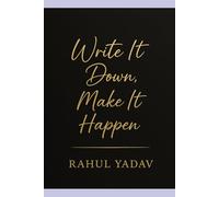 Write It Down, Make It Happen