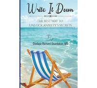 Write It Down: The Best Way to Unlock Anxiety’s Secrets (Calming Green)