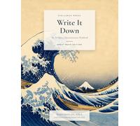 Write It Down: The Workplace Documentation Workbook: Great Wave Edition