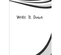 Write It Down: The Writing Journal