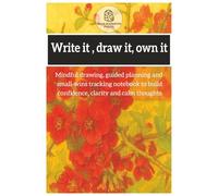 Write it, draw it, own it- 50 page motivational notebook for adults -Image: Quince fruit flower: Mindful drawing, guided planning and small-wins ... build confidence, clarity and calm thoughts