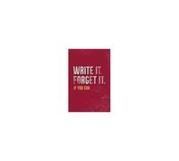Write It. Forget It. If You Can.