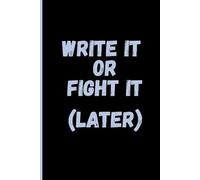 Write it or fight it (later): A Hilarious Notebook for Seniors | Gag Gift for Women, Men, Friends | Journal & Notebook | The Funniest Gift Idea | Senior Moments, Captured!