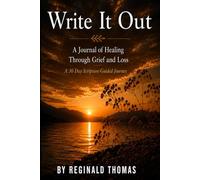 Write It Out: A Journal of Healing Through Grief and Loss
