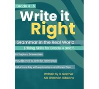 Write it Right: Grammar in the Real World, Editing Skills for Grade 4-5
