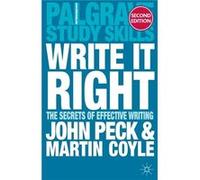 Write It Right: The Secrets Of Effective Writing (Palgrave Study Skills) (Paperback) John Peck, Martin Coyle (Auteur)