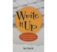 Write It Up: Practical Strategies for Writing and Publishing Journal Articles