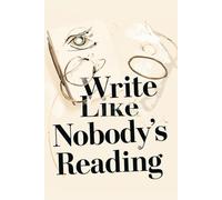 Write Like Nobody's Reading: Private diary for uncensored writing, personal stories and free expression