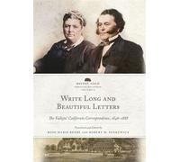 Write Long and Beautiful Letters The Vallejos' Californio Correspondence, 1846-1888 - Rose Marie Beebe - University of Oklahoma Press - ebook (ePub) - Livre