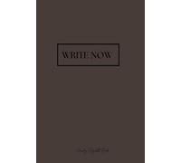 WRITE NOW: A Minimalist Brown Journal for Men and Women | Daily Writing, Reflections, and Living in the Moment