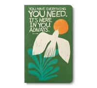 Write Now - "You Have Everything You Need. It's Here, In You, Always" - M.H. Clark