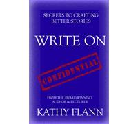 Write On: Secrets To Crafting Better Stories