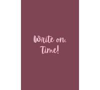 Write on, Time!: A Weekly Time Blocker with 27 Inspiring Quotes to Keep You Grounded, Rain or Shine - Dusty Rose