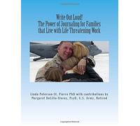 Write Out Loud!: The Power of Journaling for Families that Live with Life Threatening Work
