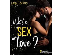 Write, sex or love ? - Léa Collins - Butterfly Eds - broché - Roman