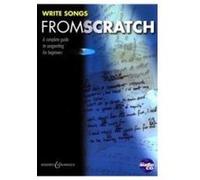 Write Songs from Scratch (A complete guide to songwriting for beginners) Norton, Christopher (Auteur)