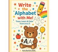 Write the Alphabet with Me !: Trace ,Learn & Color from A to Z !