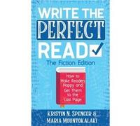 Write the Perfect Read Make Readers Happy While Propelling Them to the Last Page - Kristin N. Spencer - Literary Symmetry - Livre en Anglais Kristin N. SpencerKristin N. Spencer (Auteur)