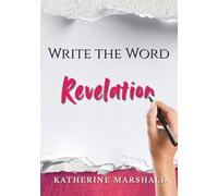 Write the Word: Revelation: Hand Copy the Book of Revelation Verse by Verse (KJV)