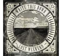 Write This Down - Lost Weekend [Import]