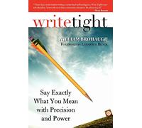 Write Tight by William Brohaugh William Brohaugh (Auteur)