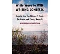 Write Ways to Win Writing Contests: How to Join the Winners' Circle for Prose and Poetry Awards, New Reid, Howard John (Auteur)