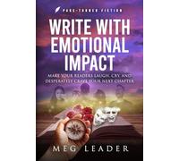 Write with Emotional Impact: Make Your Readers Laugh, Cry, and Desperately Crave Your Next Chapter