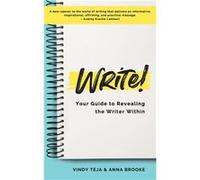 WRITE Your Guide to Revealing the Writer Within - Anna Brooke - Writing Through Transition - Livre en Anglais Anna BrookeAnna Brooke (Auteur)