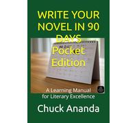 WRITE YOUR NOVEL IN 90 DAYS - POCKET!: Pocket Edition of THE WORKBOOK!