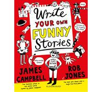 Write Your Own Funny Stories: A laugh-out-loud book for budding writers